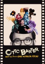 Otto Baxter: Not a Fucking Horror Story