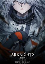 Arknights: Fuyukomori Kaerimichi (Arknights: Perish in Frost)