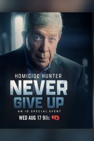 Homicide Hunter: Never Give Up (2022)