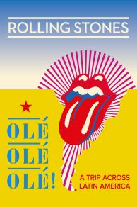 The Rolling Stones Olé Olé Olé!: A Trip Across Latin America (2016)