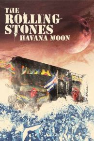 The Rolling Stones Havana Moon (2016)