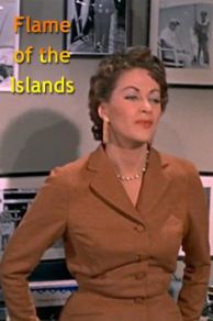 Flame of the Islands (1955)