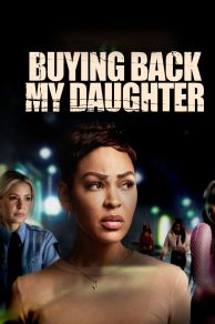 Buying Back My Daughter (2023)