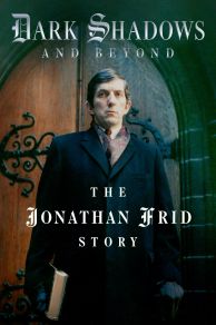 Dark Shadows and Beyond - The Jonathan Frid Story (2021)
