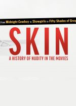 Skin: A History of Nudity in the Movies