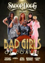 Snoop Dogg Presents: The Bad Girls of Comedy