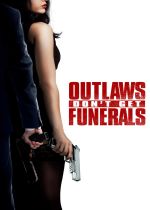 Outlaws Dont Get Funerals