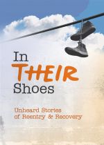 In Their Shoes: Unheard Stories of Reentry and Recovery