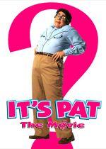 Its Pat: The Movie