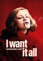 I Want It All (Ich will alles. Hildegard Knef)