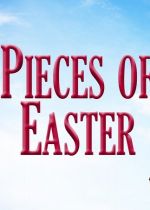 Pieces of Easter