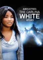 Abducted: The Carlina White Story