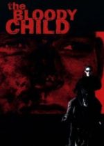 The Bloody Child