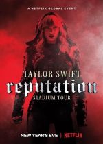 Taylor Swift: Reputation Stadium Tour (TV Movie 2018)