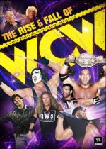 WWE: The Rise and Fall of WCW