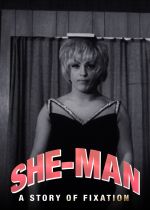 She-Man: A Story of Fixation