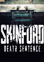 Skinford: Death Sentence