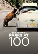 Americas National Parks at 100