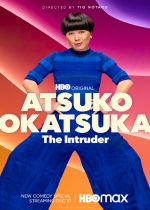 Atsuko Okatsuka: The Intruder