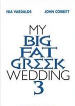 My Big Fat Greek Wedding 3