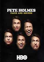 Pete Holmes: Faces and Sounds