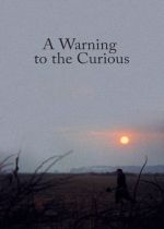 A Warning to the Curious