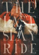 The Last Slay Ride