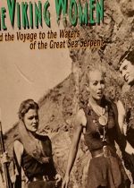 The Saga of the Viking Women and Their Voyage to the Waters of the Great Sea Serpent