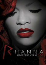 Rihanna: Loud Tour Live at the O2