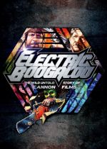 Electric Boogaloo: The Wild, Untold Story of Cannon Films