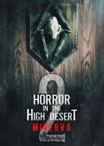 Horror in the High Desert 2: Minerva