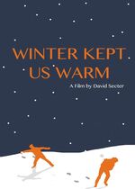 Winter Kept Us Warm