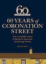 Coronation Street: 60 Unforgettable Years