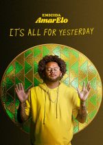 Emicida: AmarElo - Its All for Yesterday