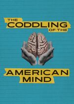 The Coddling of the American Mind