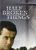 Half Broken Things