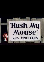 Hush My Mouse