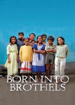 Born Into Brothels: Calcuttas Red Light Kids