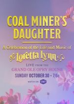 Coal Miners Daughter: A Celebration of the Life and Music of Loretta Lynn