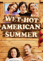 Wet Hot American Summer