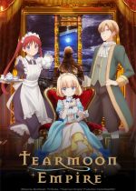 Tearmoon Empire (Tearmoon Teikoku Monogatari : Dantoudai kara Hajimaru, Hime no Tensei Gyakuten Story)