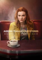 Aurora Teagarden Mysteries: Death at the Diner