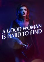 A Good Woman Is Hard to Find