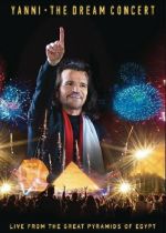 Yanni - The Dream Concert: Live from the Great Pyramids of Egypt