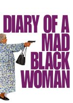 Diary of a Mad Black Woman