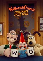 Wallace & Gromit: Vengeance Most Fowl