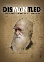 Dismantled: A Scientific Deconstruction of The Theory of Evolution