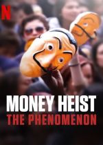 Money Heist: The Phenomenon (La casa de papel: El fenómeno)