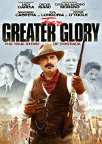 For Greater Glory: The True Story of Cristiada