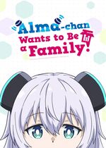 Alma-chan wa Kazoku ni Naritai (Alma-chan Wants to Be a Family!)